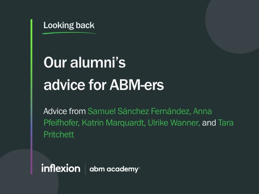 Inflexion Group's ABM Academy alumni advice for ABM-ers - part 3