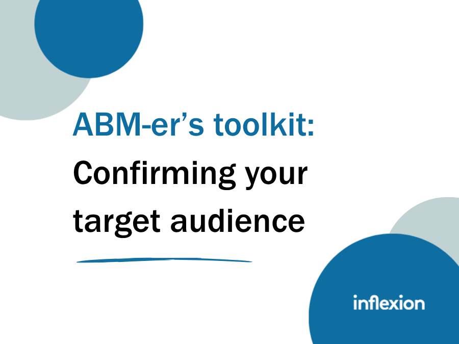 Inflexion Group's ABM-er's Toolkit on confirming your target audience