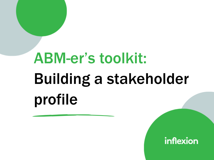 Inflexion Group's ABM-er's Toolkit on building a stakeholder profile