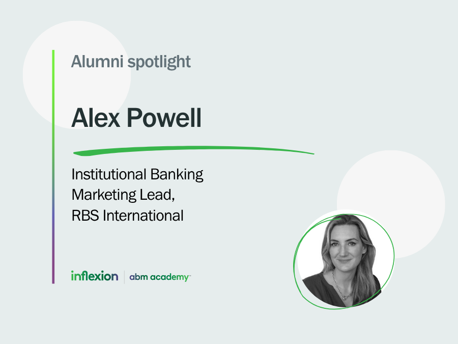 Inflexion Group ABM Academy Alumni Spotlight: meet Alex Powell
