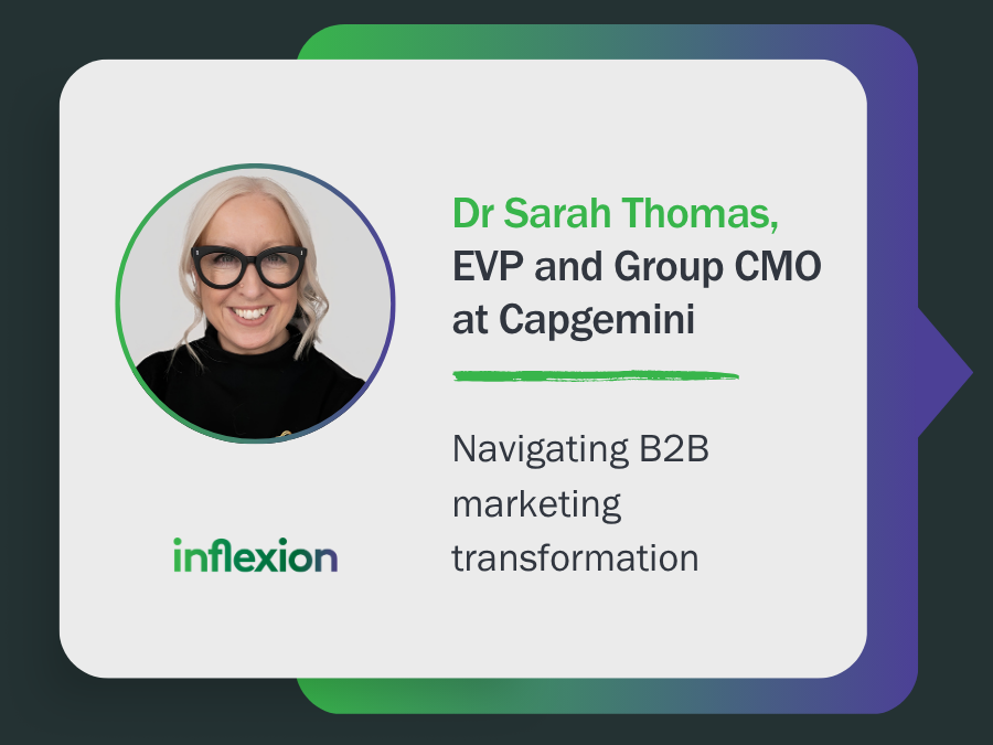 Inflexion Group CMO interview with Dr Sarah Thomas, EVP and Group CMO at Capgemini