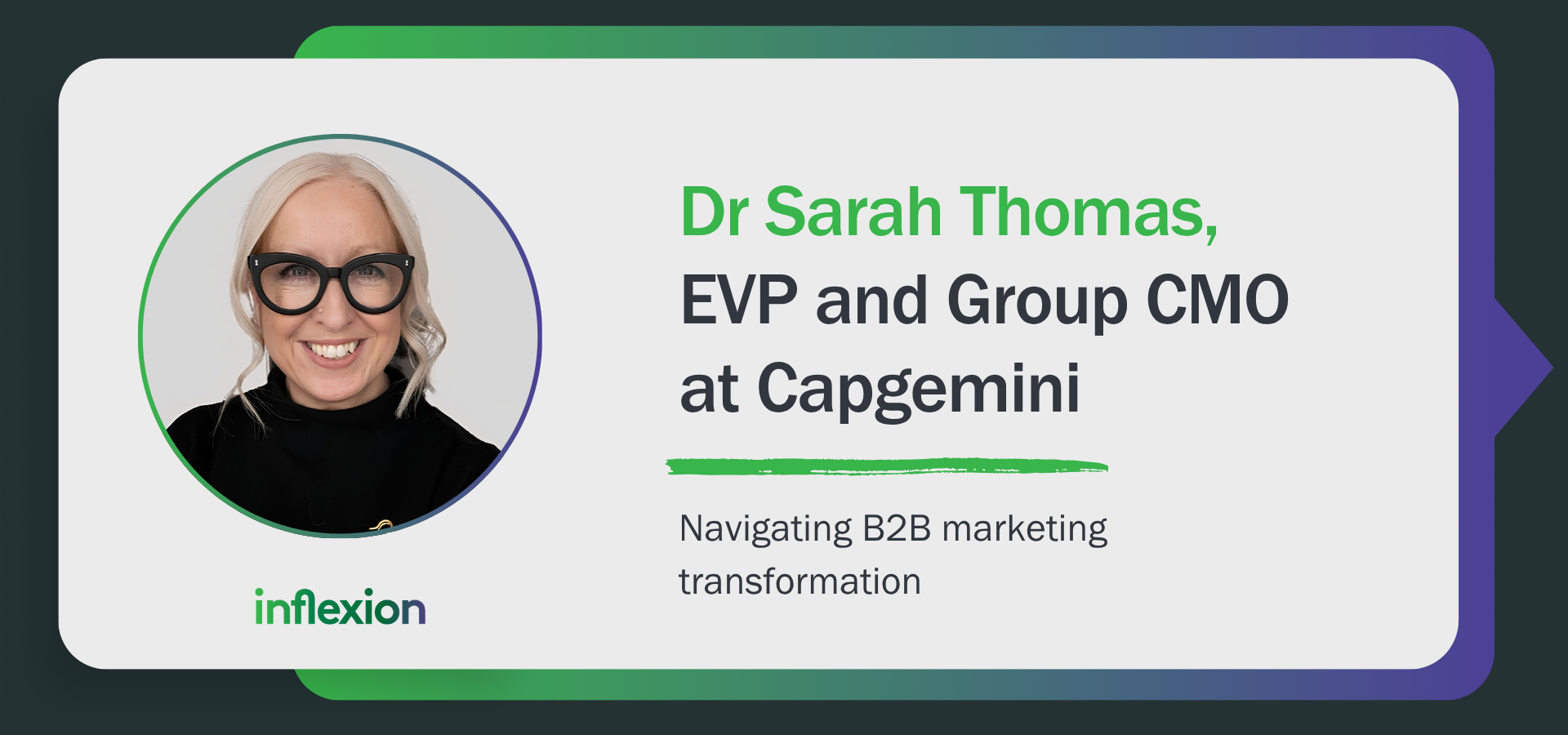 Inflexion Group CMO interview with Dr Sarah Thomas, EVP and Group CMO at Capgemini